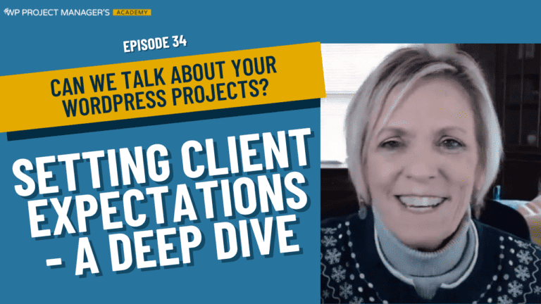 Setting Client Expectations: The Deep Dive