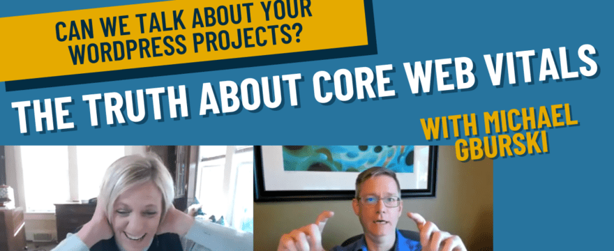 Where Core Web Vitals Fit in Your SEO Strategy with Mike Gburski