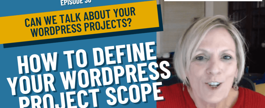 Five Days of Focus – How to Define your WordPress Project Scope