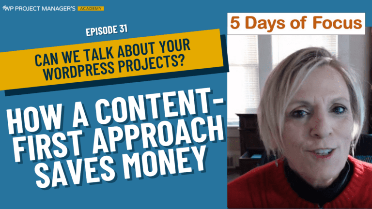 Five Days of Focus – How Using a Content-First Development Approach Saves Money