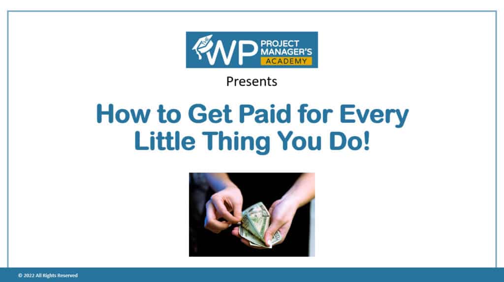 Title slide for webinar on how to get paid for every little thing you do